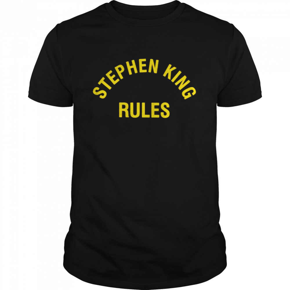 Stephen king rules T-shirt
