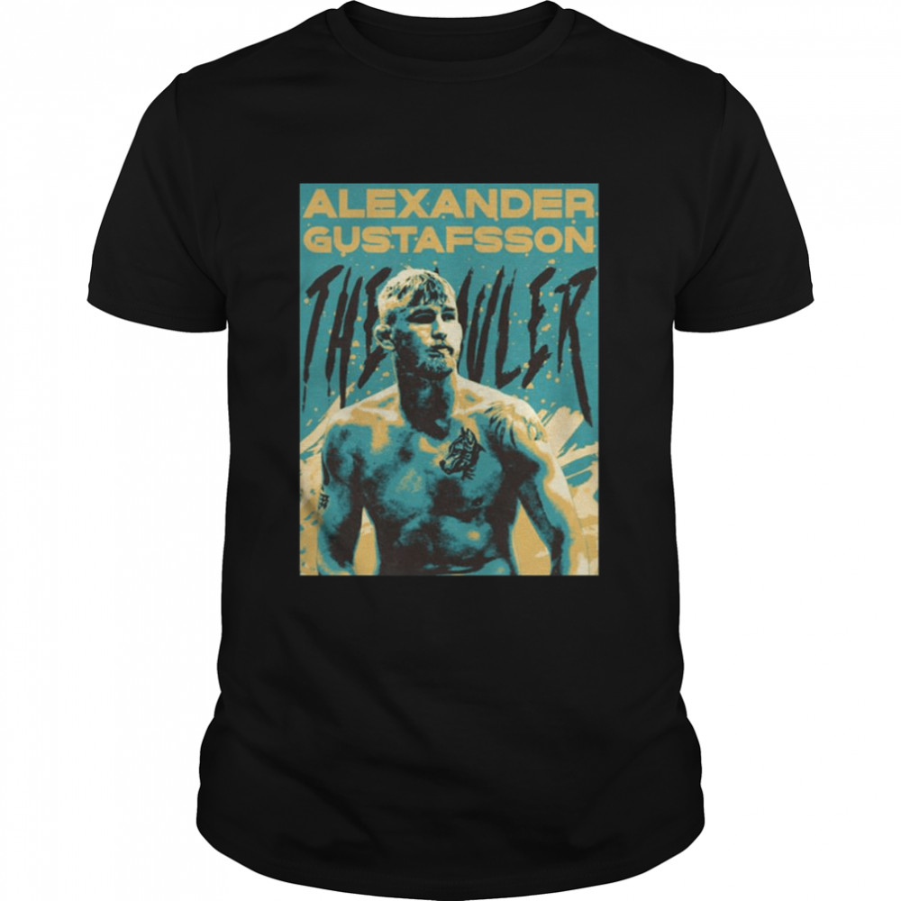 Alexander Gustafsson Mma Art For Ufc Fans shirt