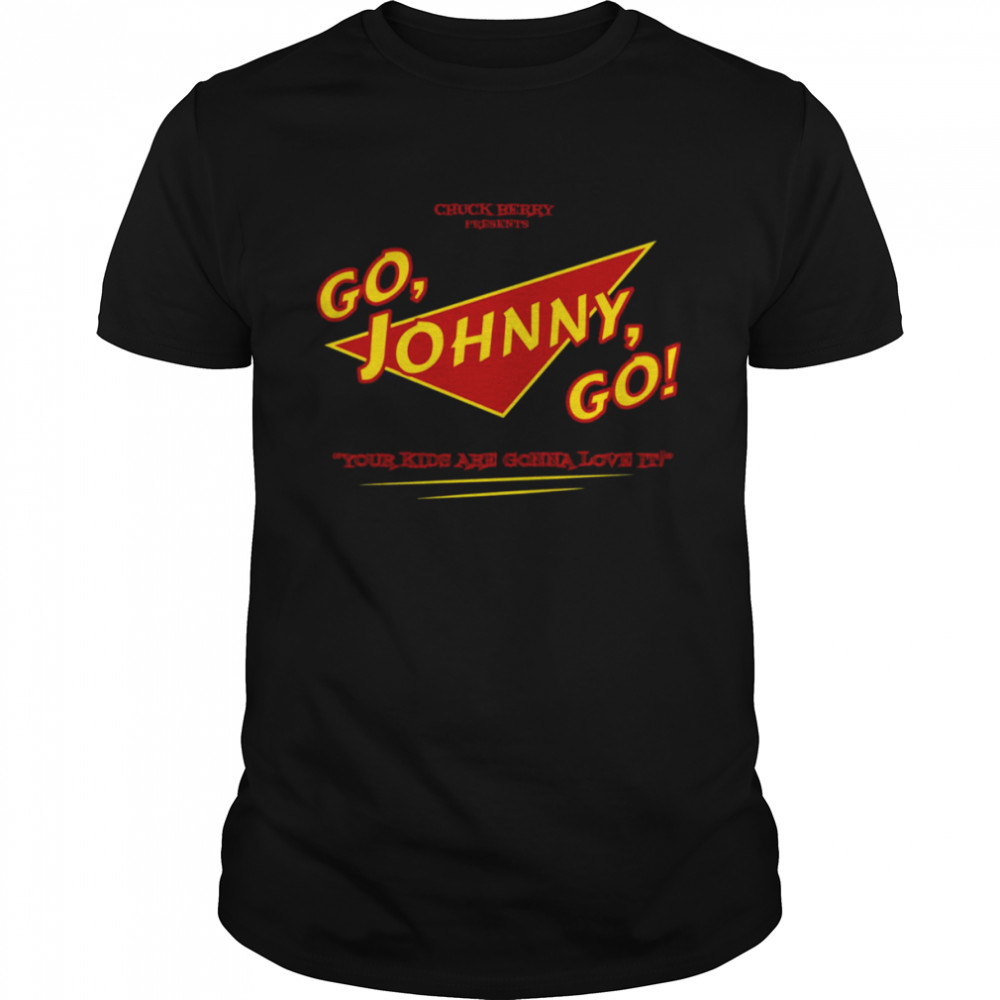 Go Johnny Go Your Kids Are Gonna Love It Back To The Future shirt