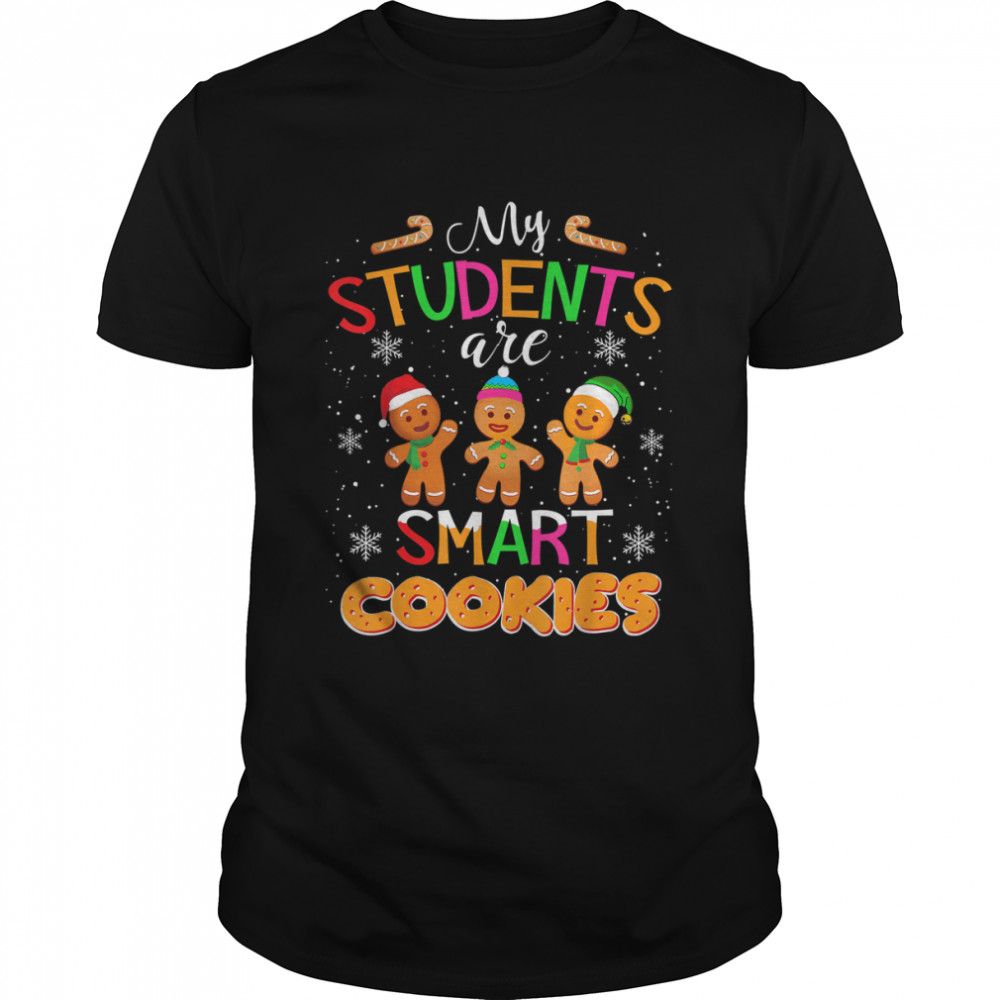 My Students are Smart Cookies Merry Christmas 2022 shirt