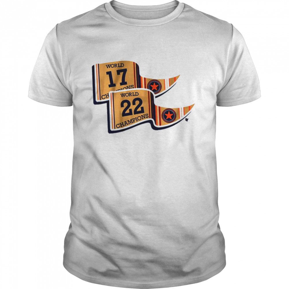 Houston Astros Championship Pennants 2017 2022 Shirt