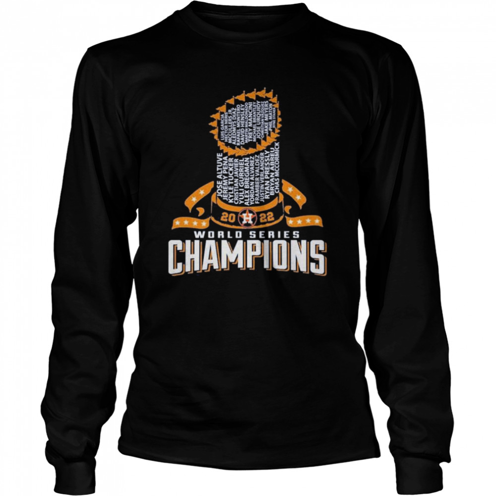 Houston Astros Players names World Series champions cup shirt Long Sleeved T-shirt