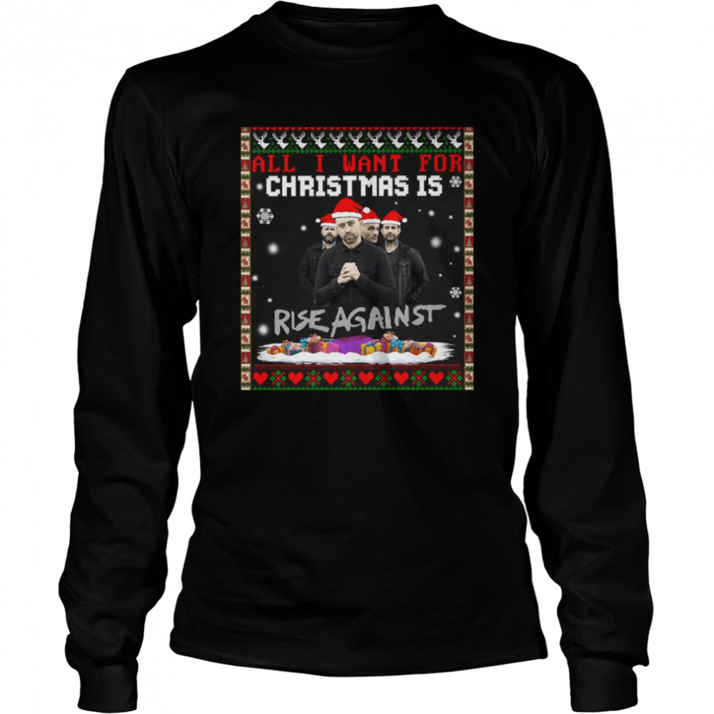 Music All I Want For Christmas Rise Against shirt Long Sleeved T-shirt