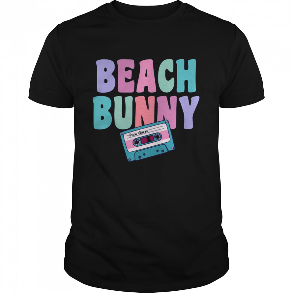 Prom Queen Cassette Beach Bunny shirt