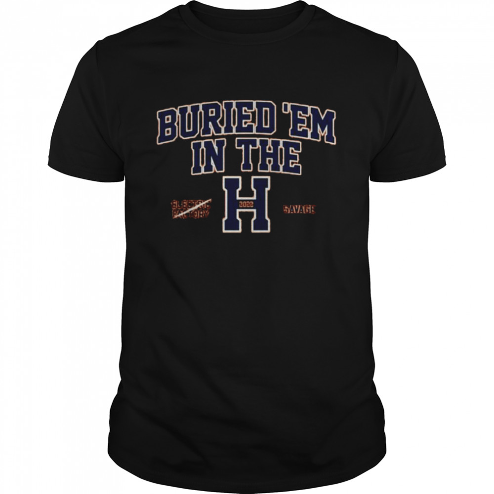 Houston Astros 2022 Buried ‘Em In The H Shirt