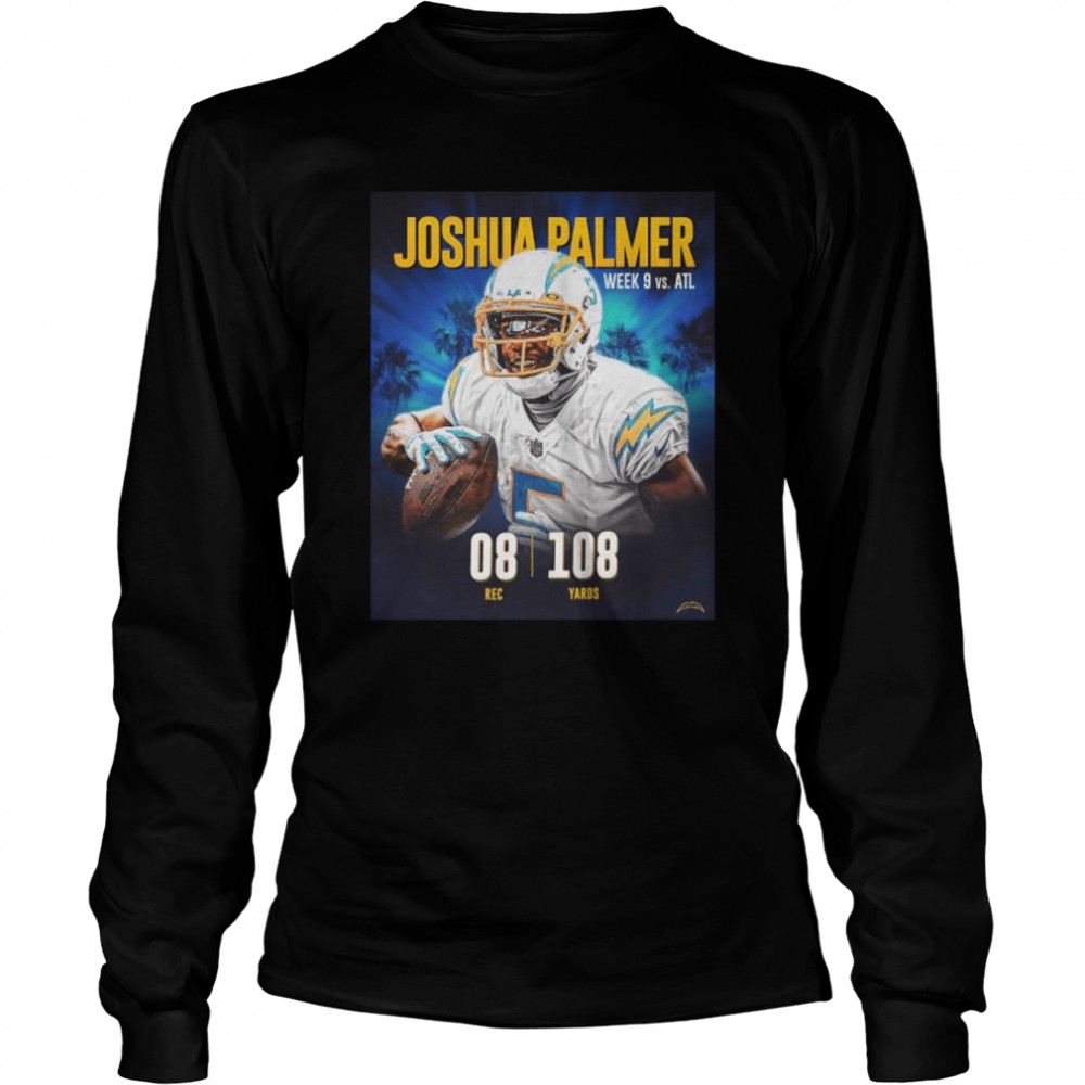 Joshua Palmer Las Angeles Chargers 08 Recc 108 Yards vs ATL 2022 shirt Long Sleeved T-shirt