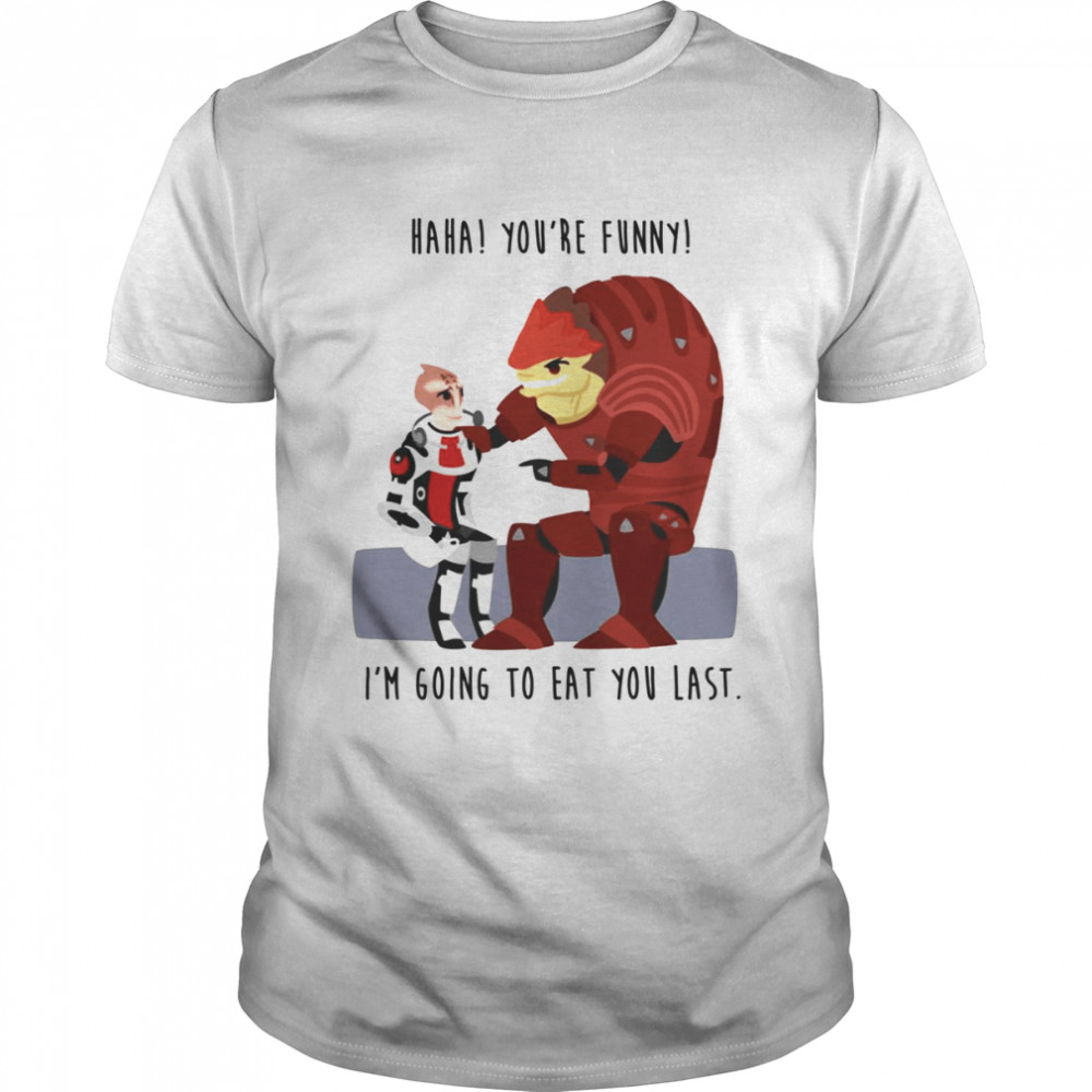 I’m Goinf To Eat You Last Mass Effect Wrex And Mordin shirt