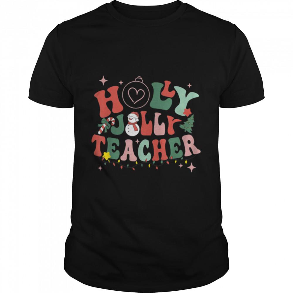Funny Holly n Jolly Santa Christmas Teacher 2022 T-Shirt B0BM7VH8JW