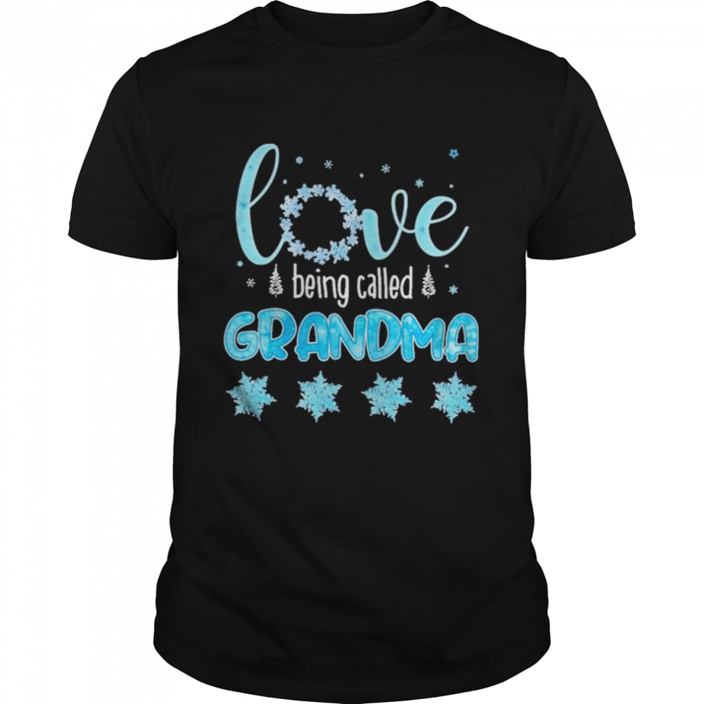 Love Being called Grandma Merry christmas shirt