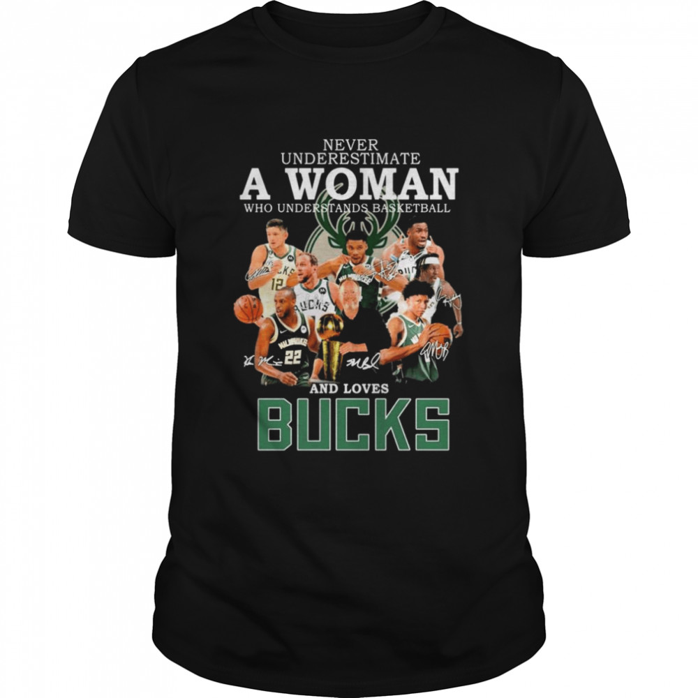 Milwaukee Bucks team Never underestimate a Woman who understands basketball and loves Bucks 2022 signatures shirt