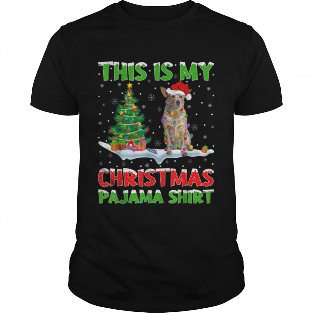 This Is My Christmas Pajama Australian Cattle Dogs Christmas T-Shirt B0BM84JWR6