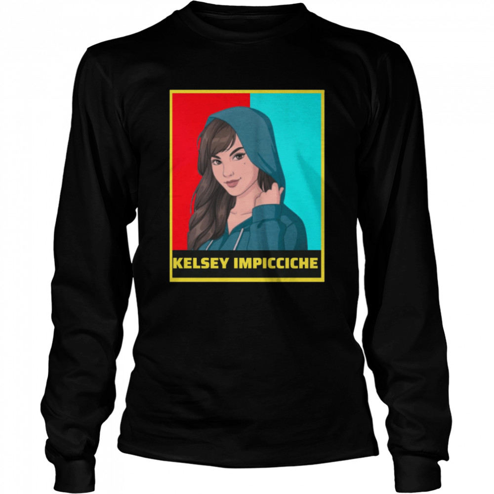 Hope Kelsey Impicciche shirt Long Sleeved T-shirt