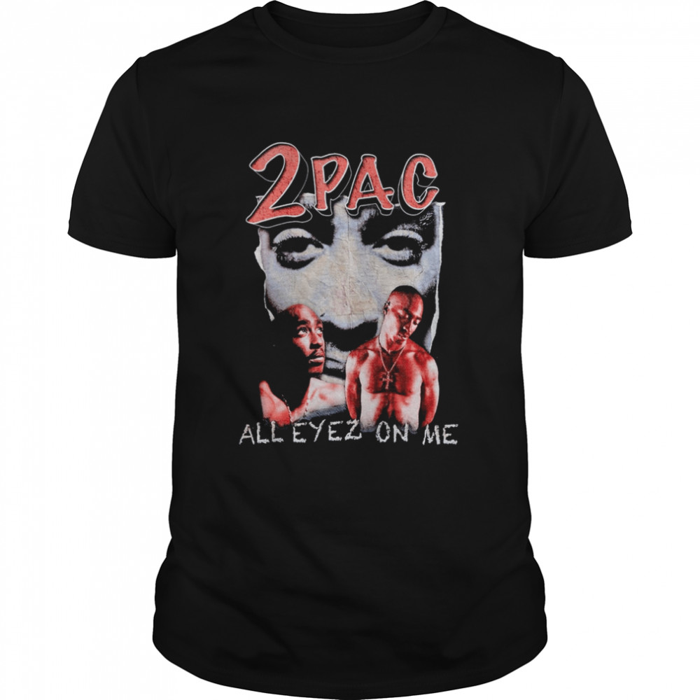 Alleyez On Me Retro Design Tupac 2pac shirt