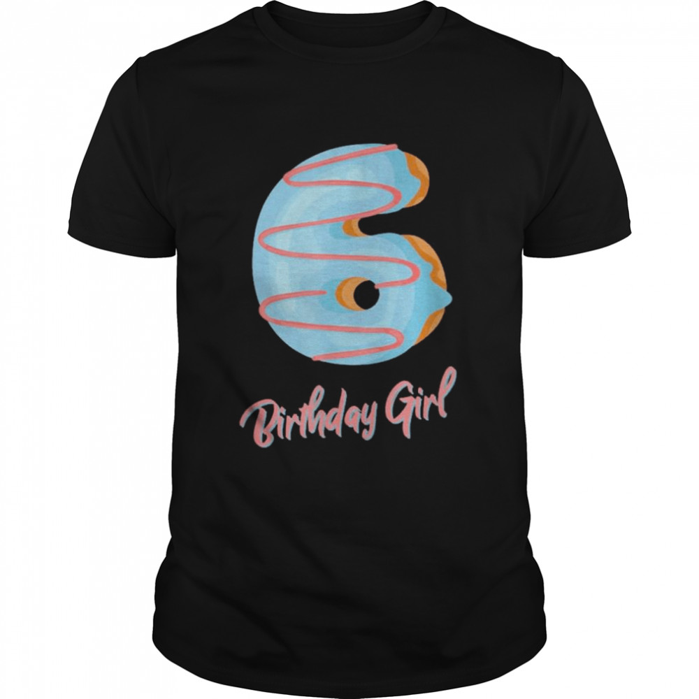 I am a 6 year old donut birthday girl 2022 shirt