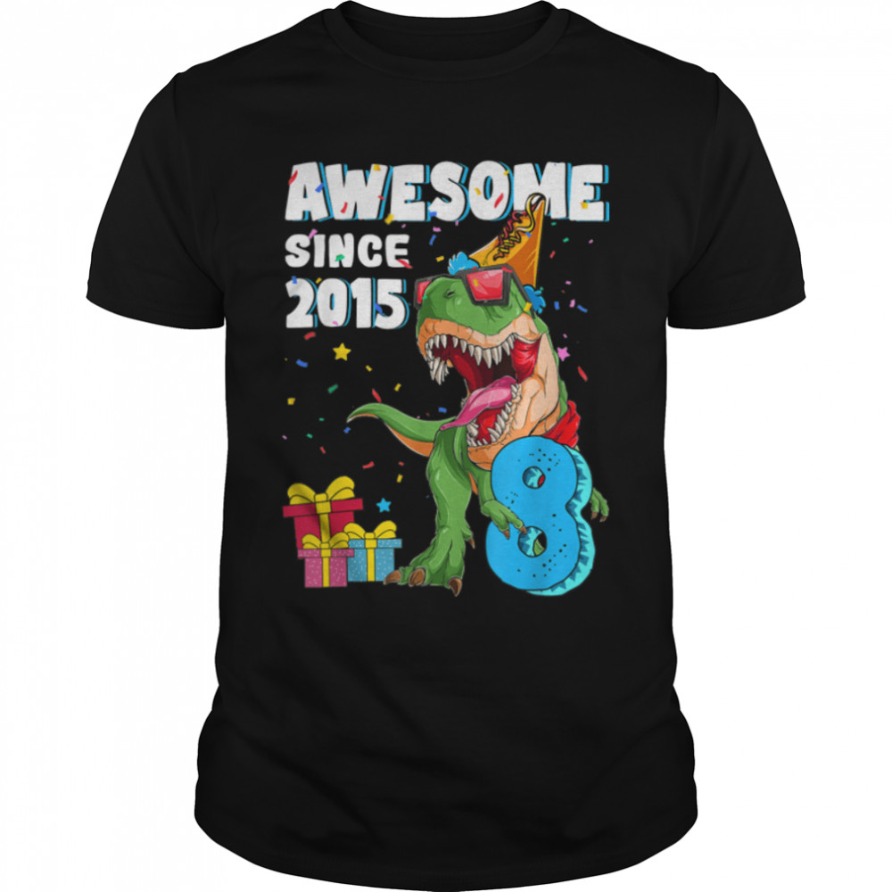 Awesome Since 2015 Birthday Boy Dinosaur 8 Years Old T-rex T-Shirt B0BMP7GHZJ