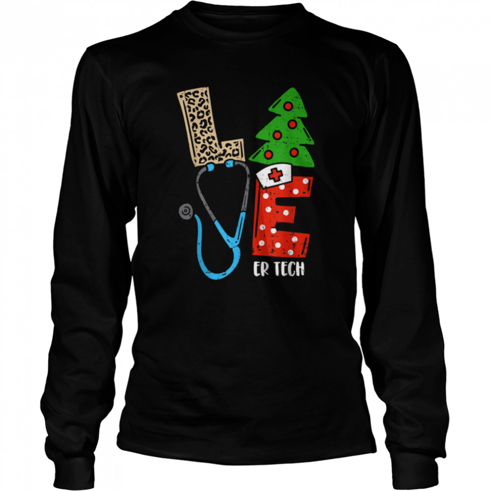 Love Stethoscope Snowflake ER Tech Christmas Scrub 2022 Xmas  Long Sleeved T-shirt
