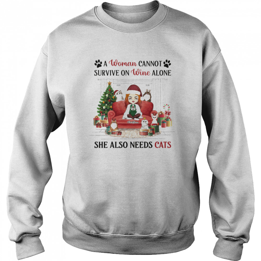 A Woman Cannot Survive On Wine Alone She Also Needs Cats Christmas  Unisex Sweatshirt
