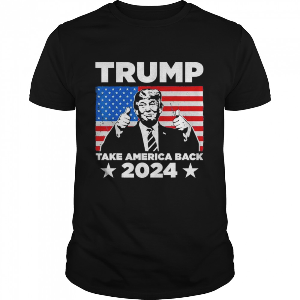 Donald Trump 2024 Take America Back 2024 USA flag shirt