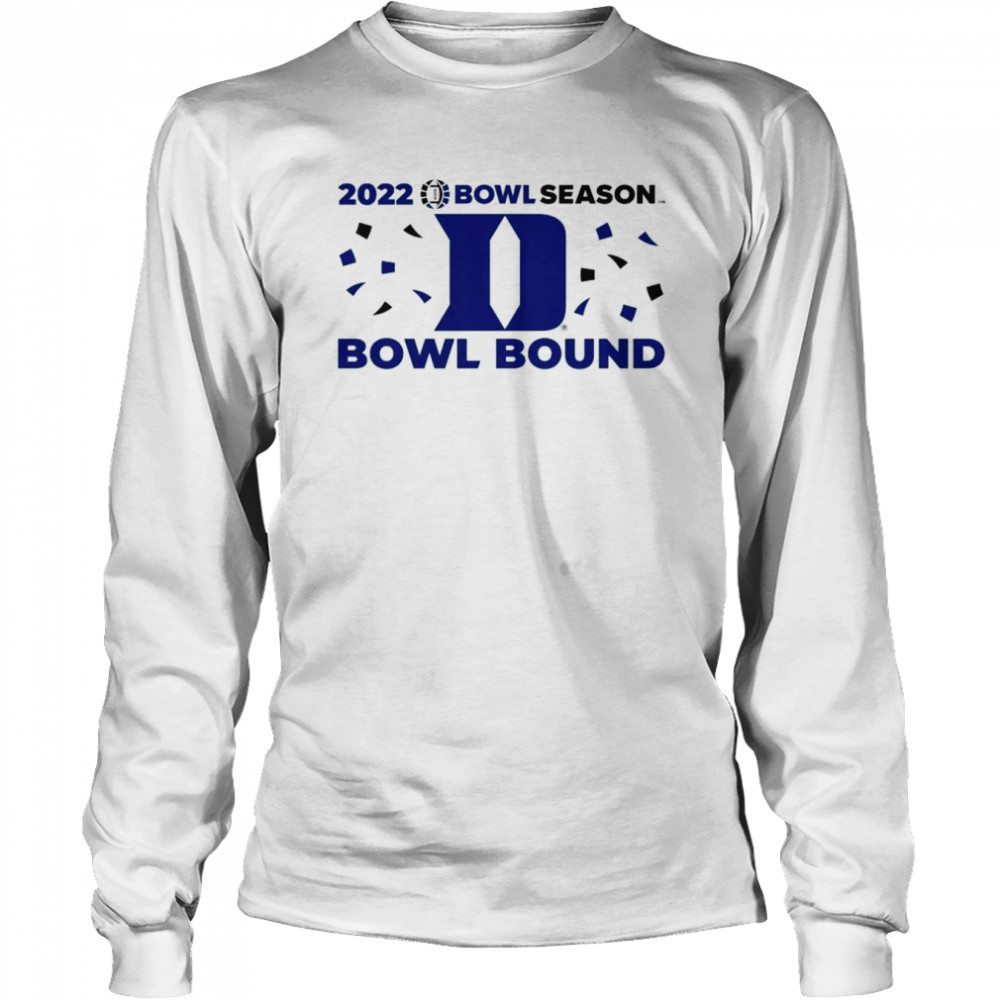 Duke Blue Devils 2022 Bowl Season Bowl Considered shirt Long Sleeved T-shirt