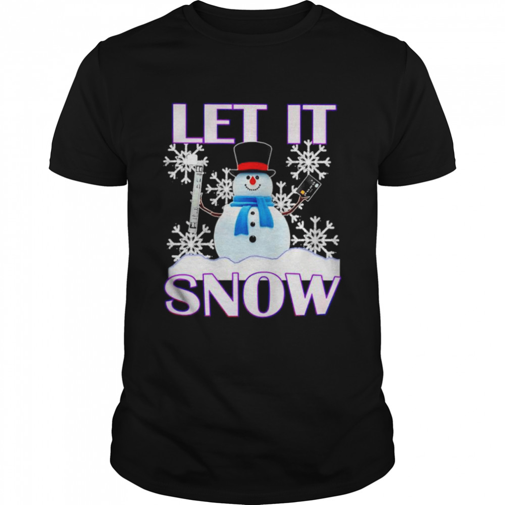 Let it snow Christmas shirt