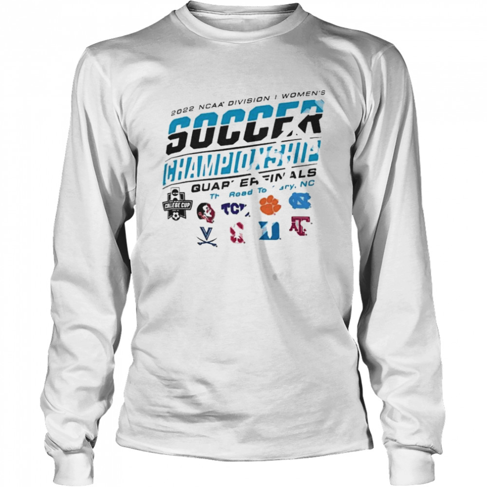 2022 NCAA Division I Women’s Soccer Quarterfinals The Road To Carry  Long Sleeved T-shirt