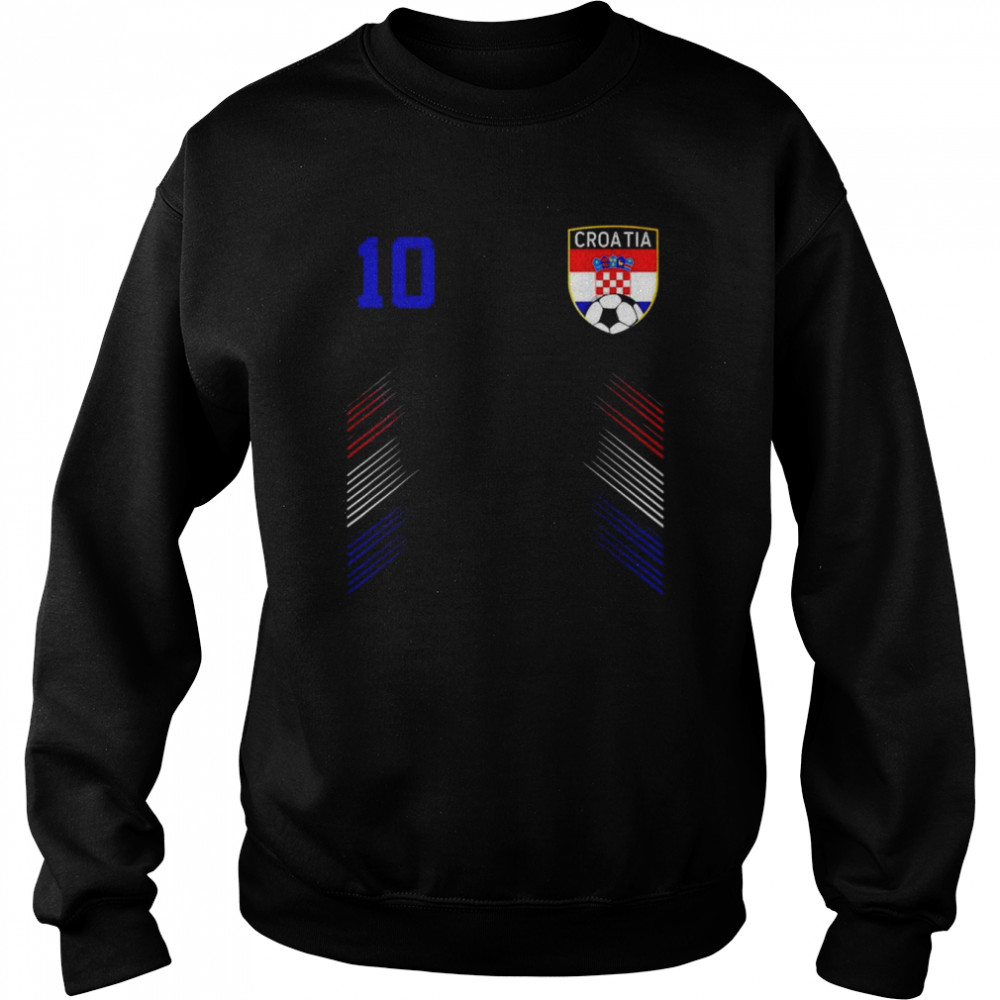 Croatia Soccer Croatian Football Retro 10 Jersey T- Unisex Sweatshirt