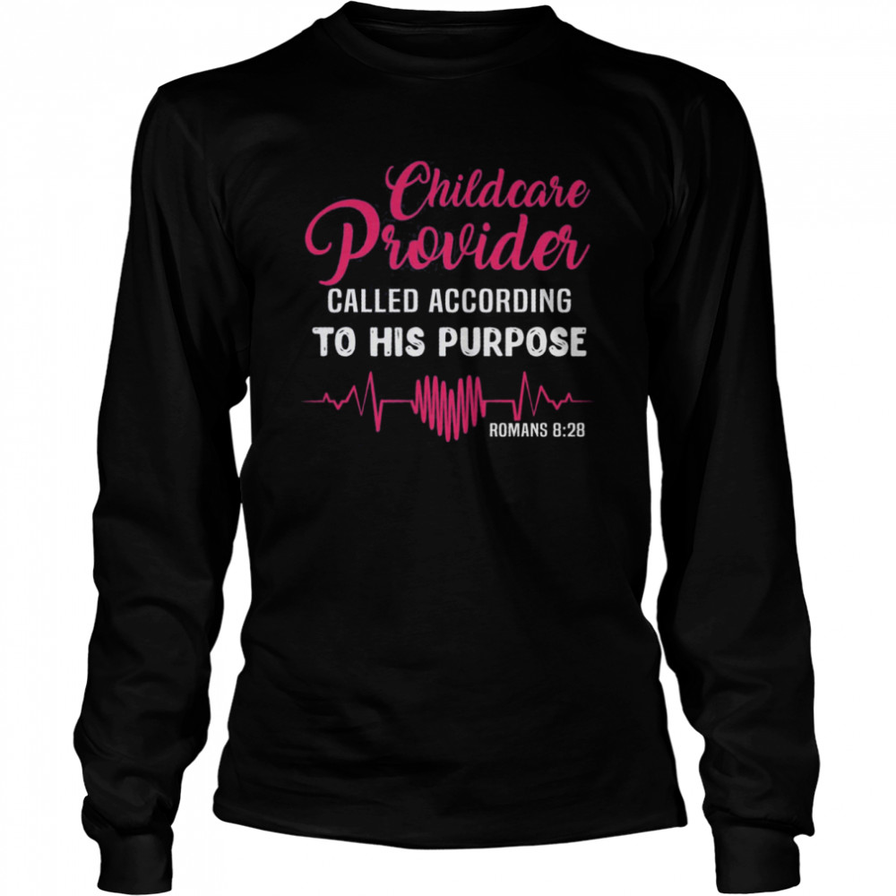 Childcare Provider Called According To His Purpose  Long Sleeved T-shirt