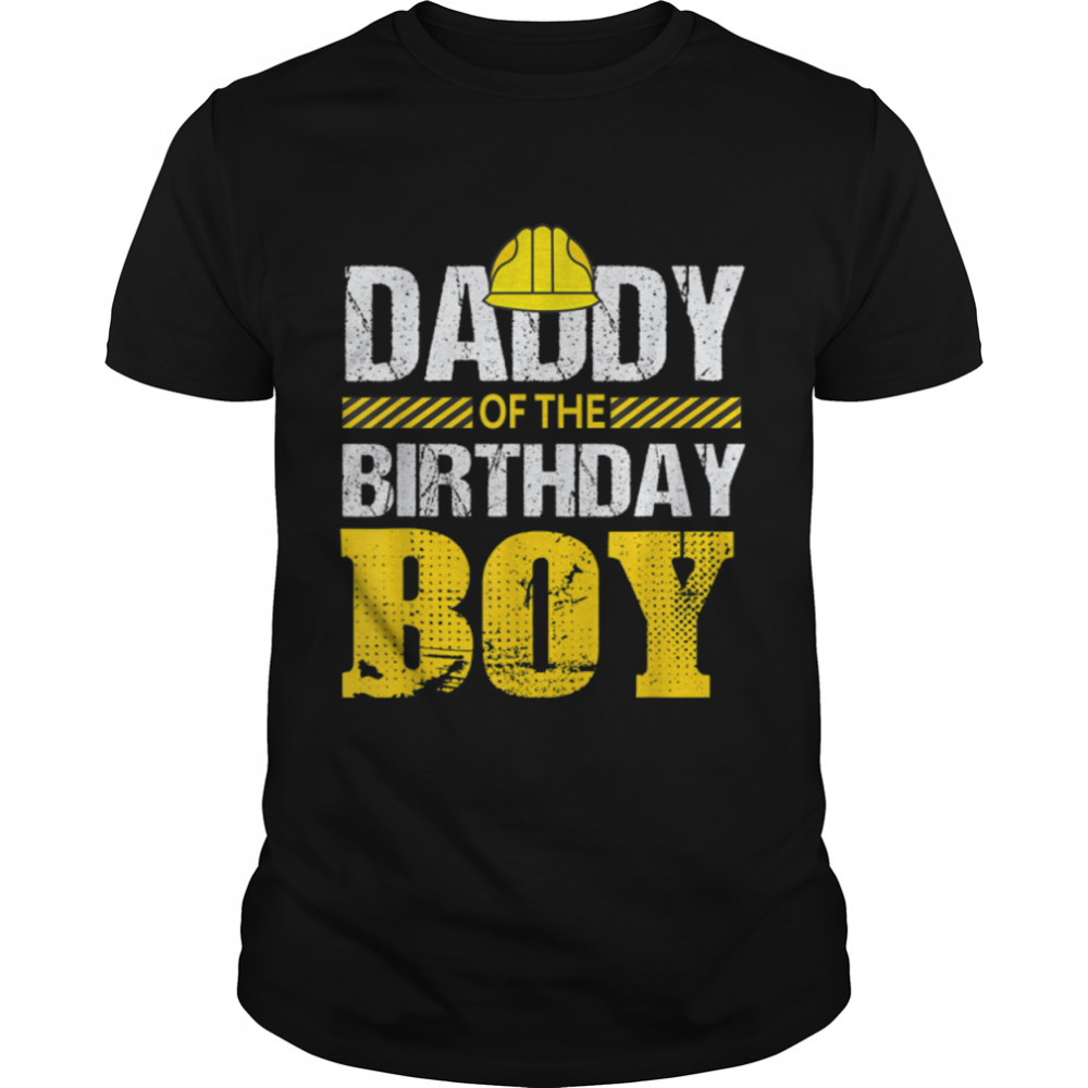Daddy Of the Birthday Boy Construction Family Matching T-Shirt B0BGH4H4QT