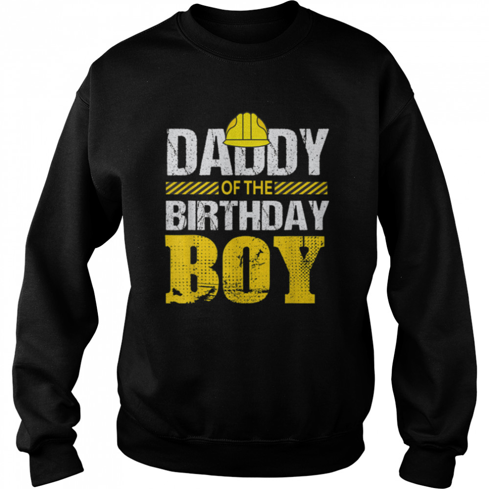 Daddy Of the Birthday Boy Construction Family Matching T- B0BGH4H4QT Unisex Sweatshirt