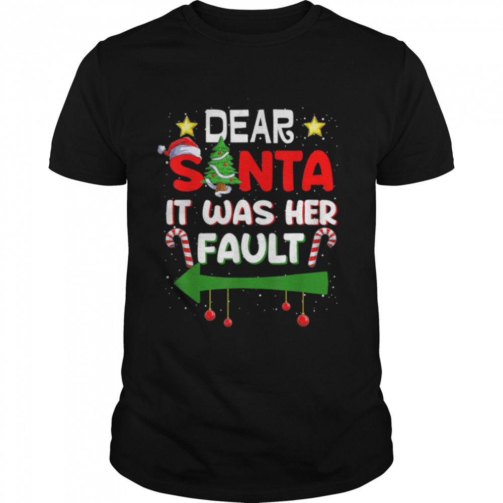 Dear Santa It Was Her Fault His And Her Christmas Pajama T-Shirt B0BN87LZTR