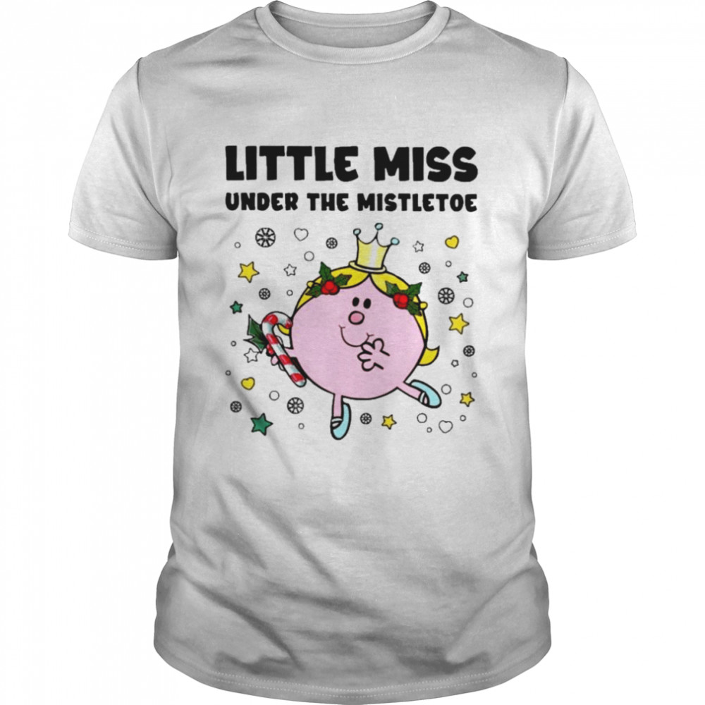 Little Miss Under the Mistletoe Merry Christmas shirt