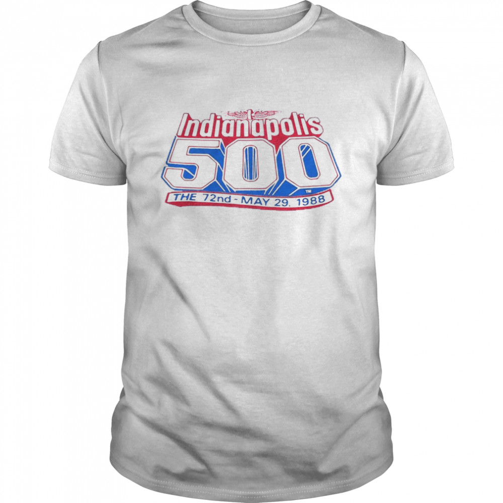 1988 INDY 500 The 72nd Anniversary Shirt