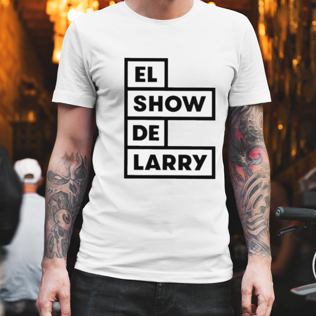 El show de larry T-shirt