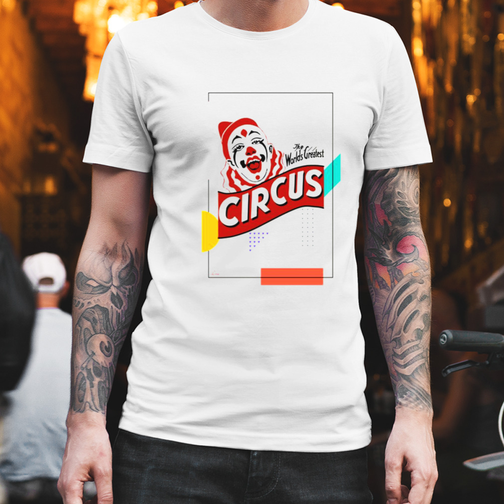 Circus The Worlds Greatest shirt