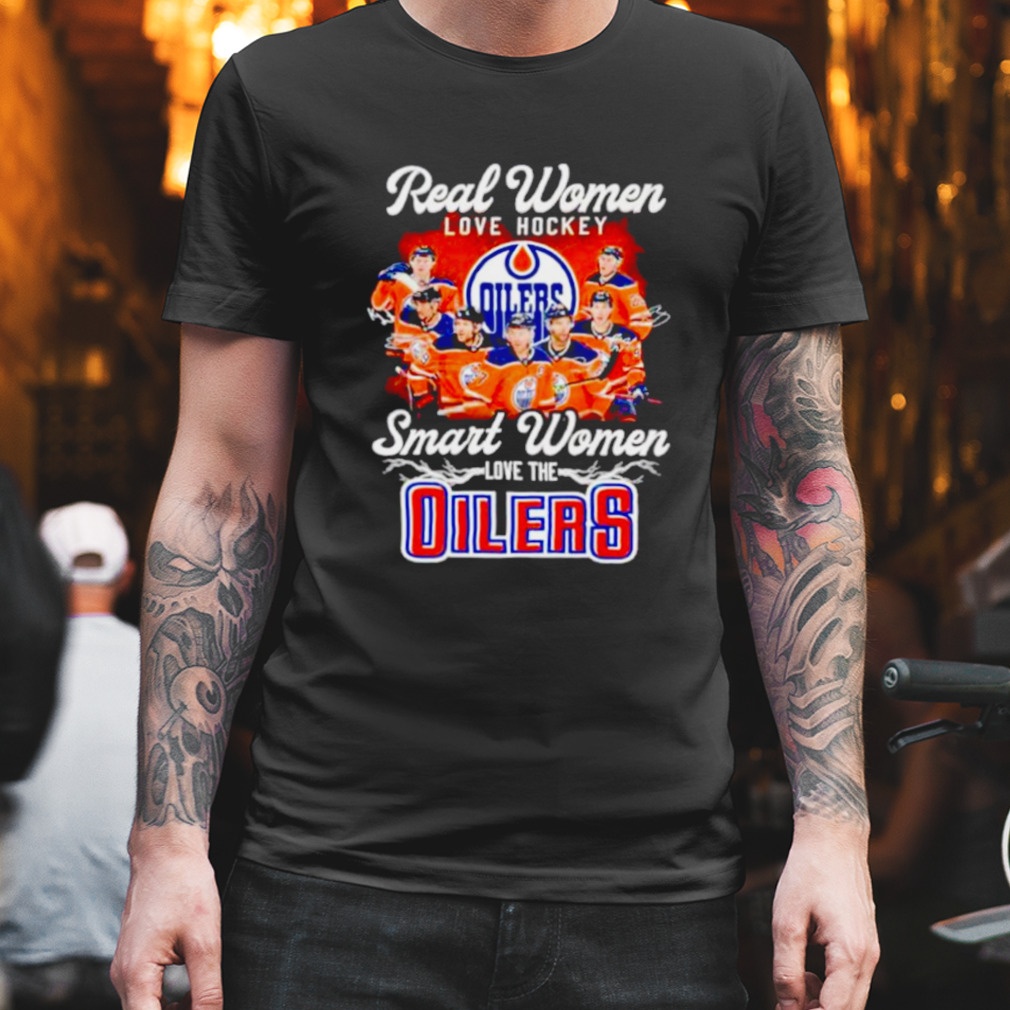 Real Women Love Hockey Smart The Oilers Signature Shirt
