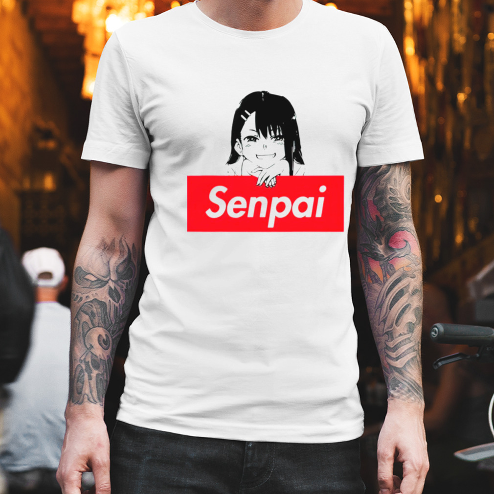 Senpai Don’t Toy With Me shirt
