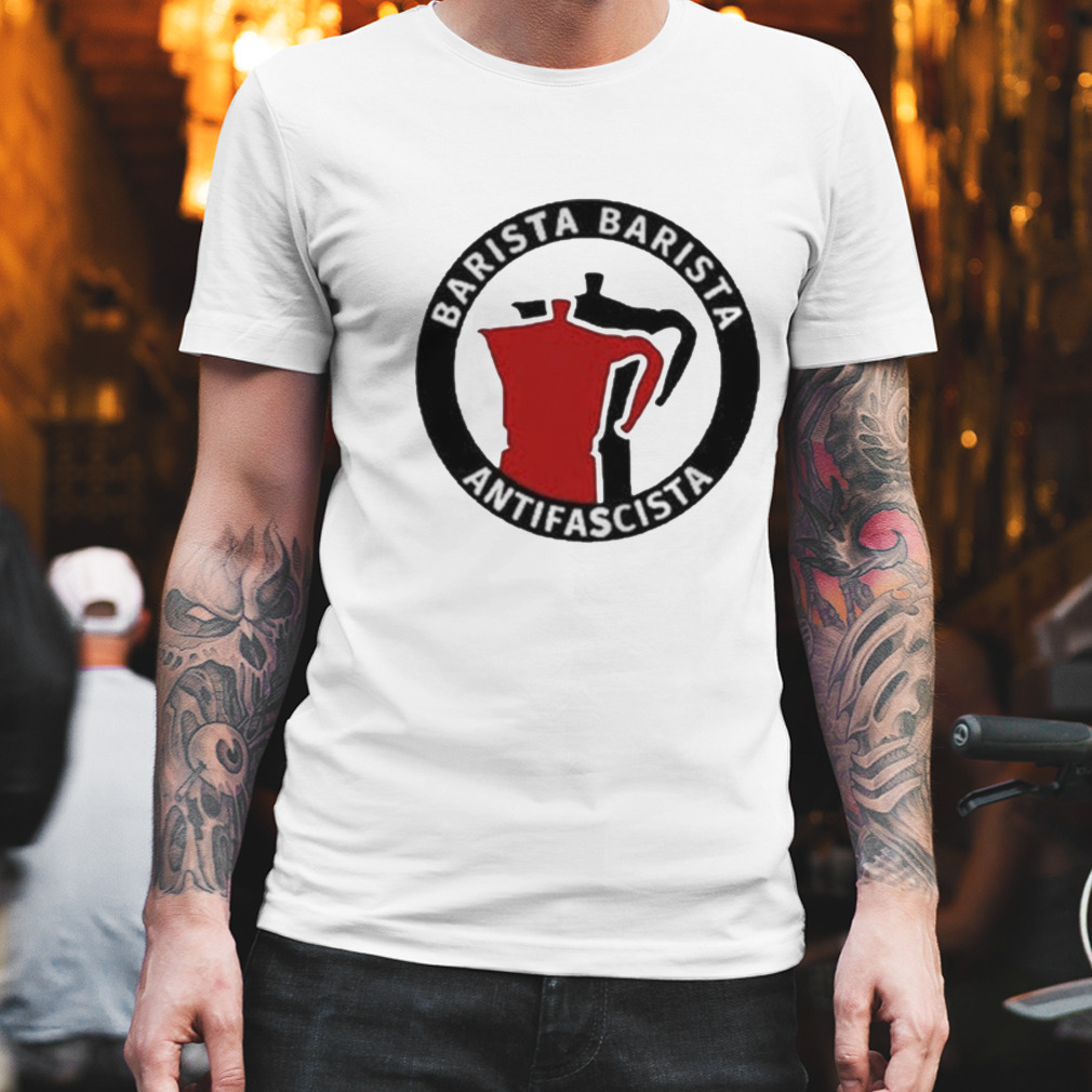 Barista barista antifascista logo shirt