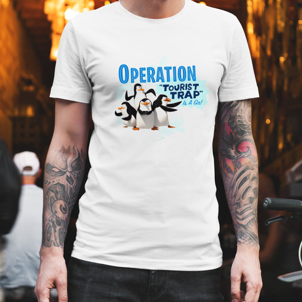 Madagascars Penguin Operation Tourist Trap Text Poster shirt