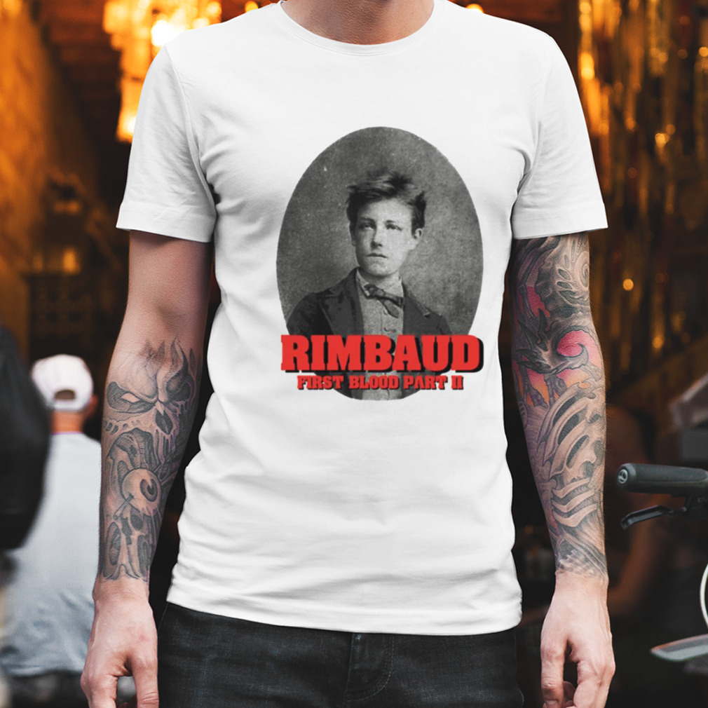Rimbaud First Blood Part Ii shirt