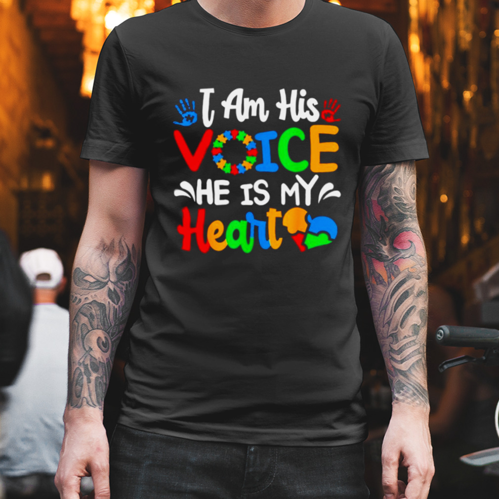I am his voice he is my heart T-shirt
