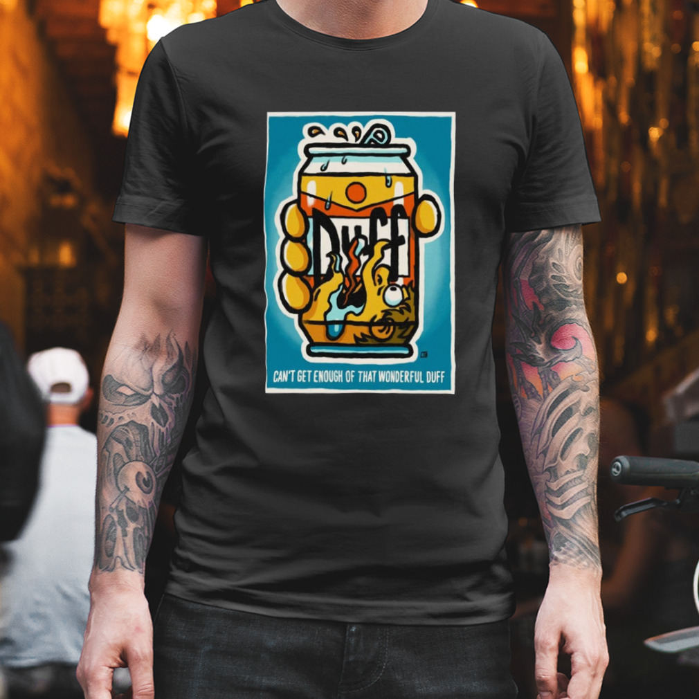 The Simpsons 2023 poster drink duff can’t get enough of that wonderful duff shirt