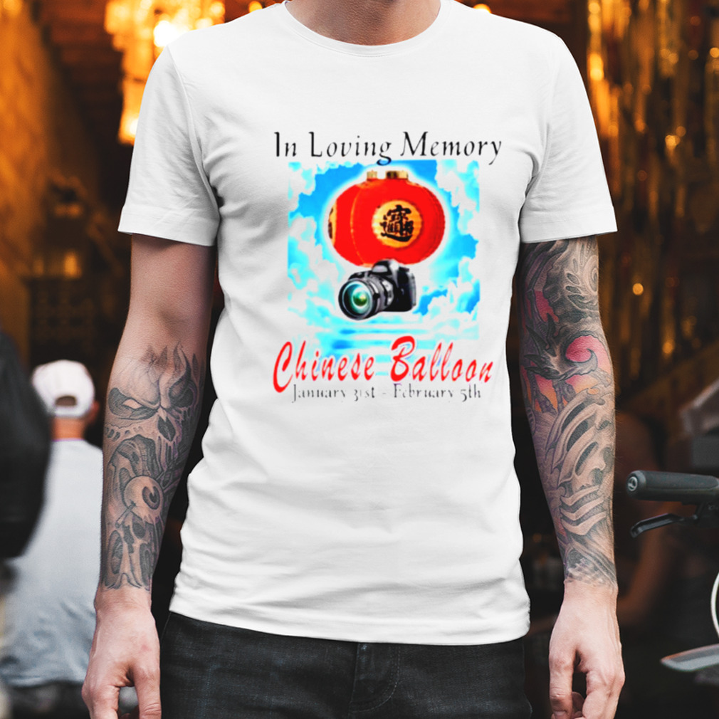 In loving memory Chinese Balloon shirt