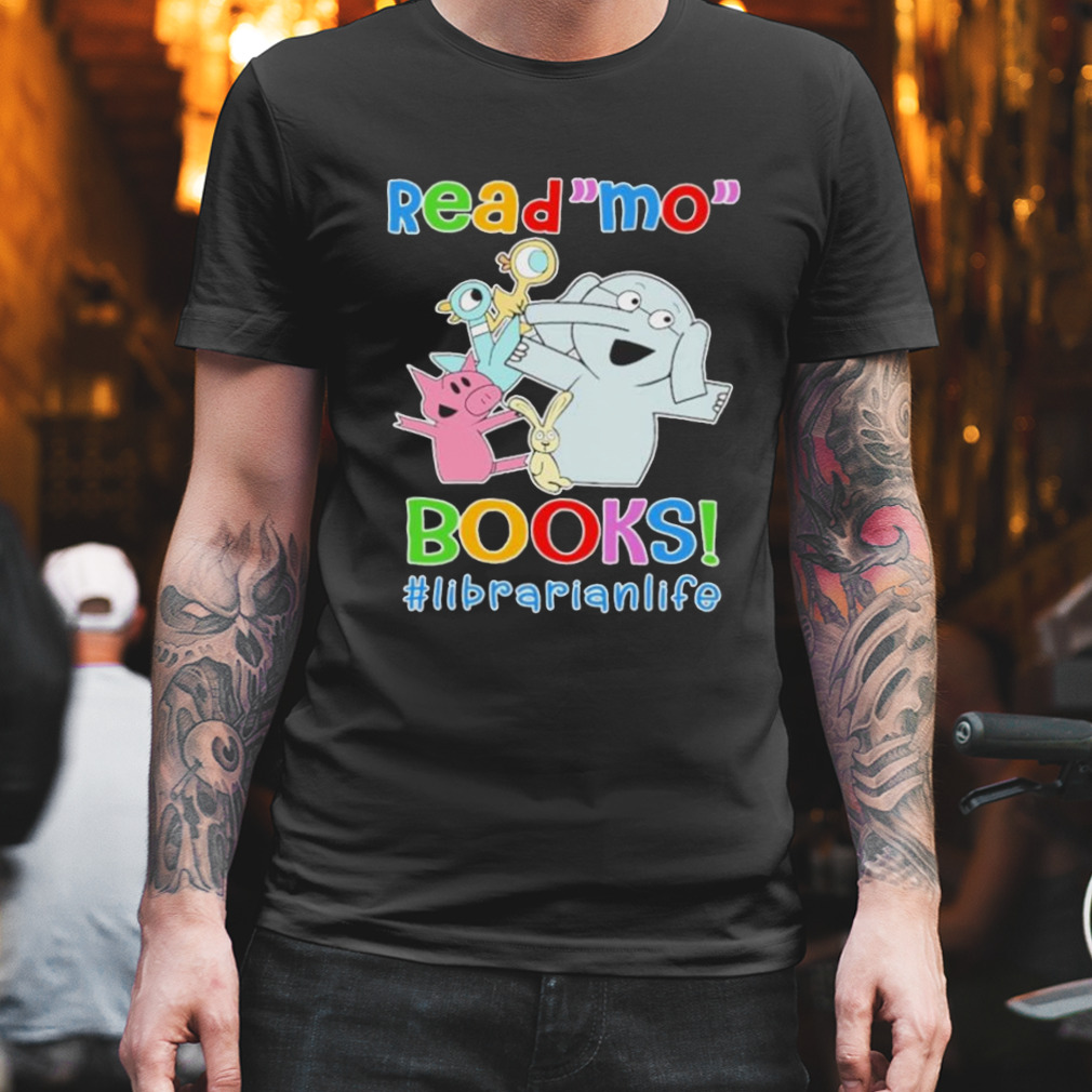 Elephant and Piggie Biggie Read Mo Books Librarian life shirt