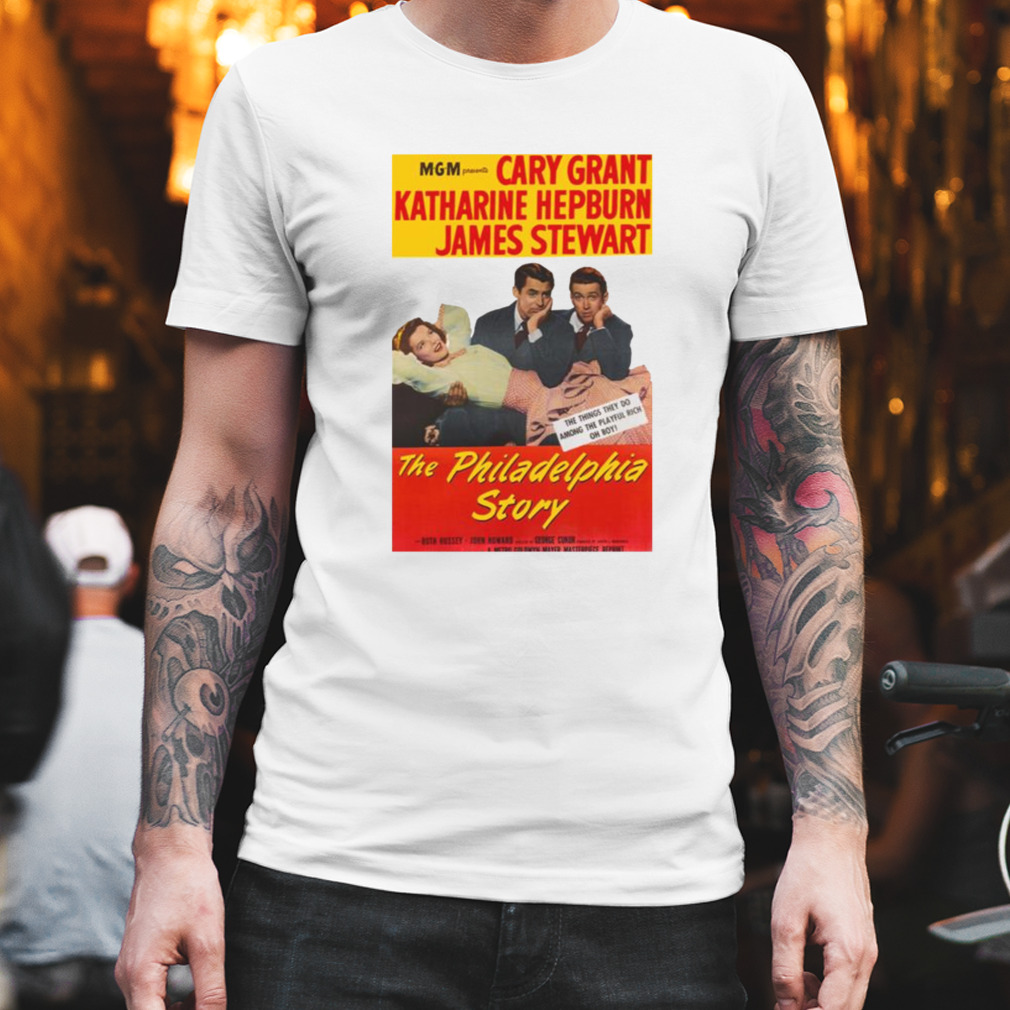 The Philadelphia Story – Katherine Hepburn James Stewart Cary Grant Classic T-Shirt