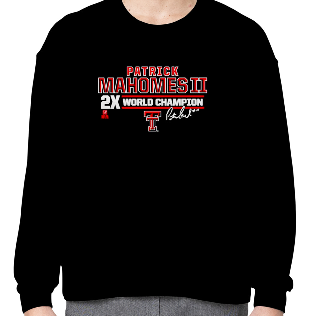 Patrick Mahomes Ii 2x World Champions Texas Tech Shirt, hoodie, sweater,  long sleeve and tank top