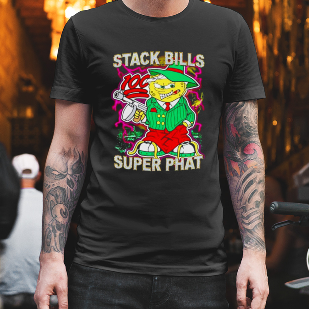 Stack Bills super phat shirt
