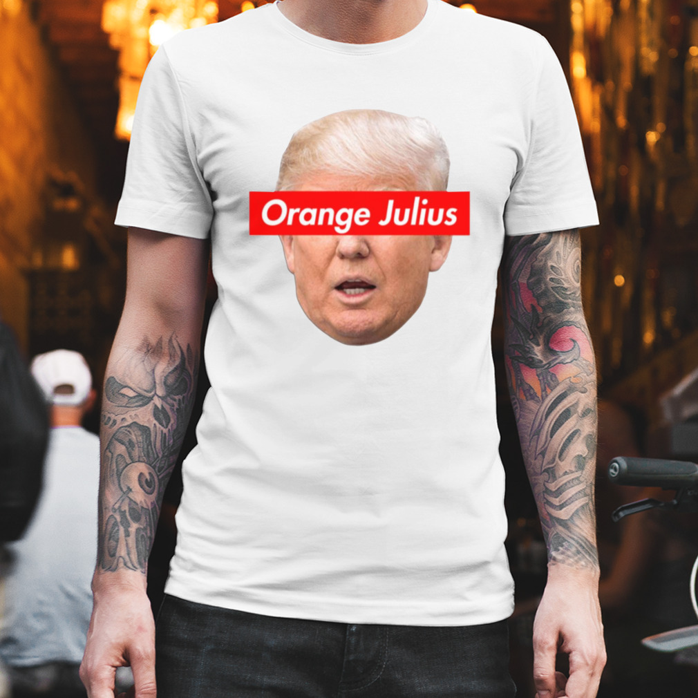 Donald Trump Meme Orange Julius shirt