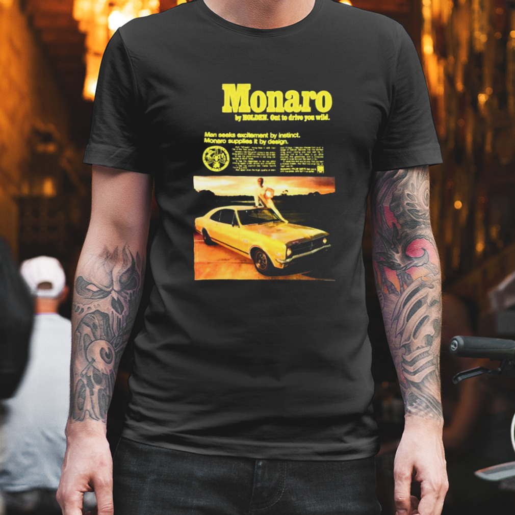 Out To Drive Your Wild Holden Monaro shirt