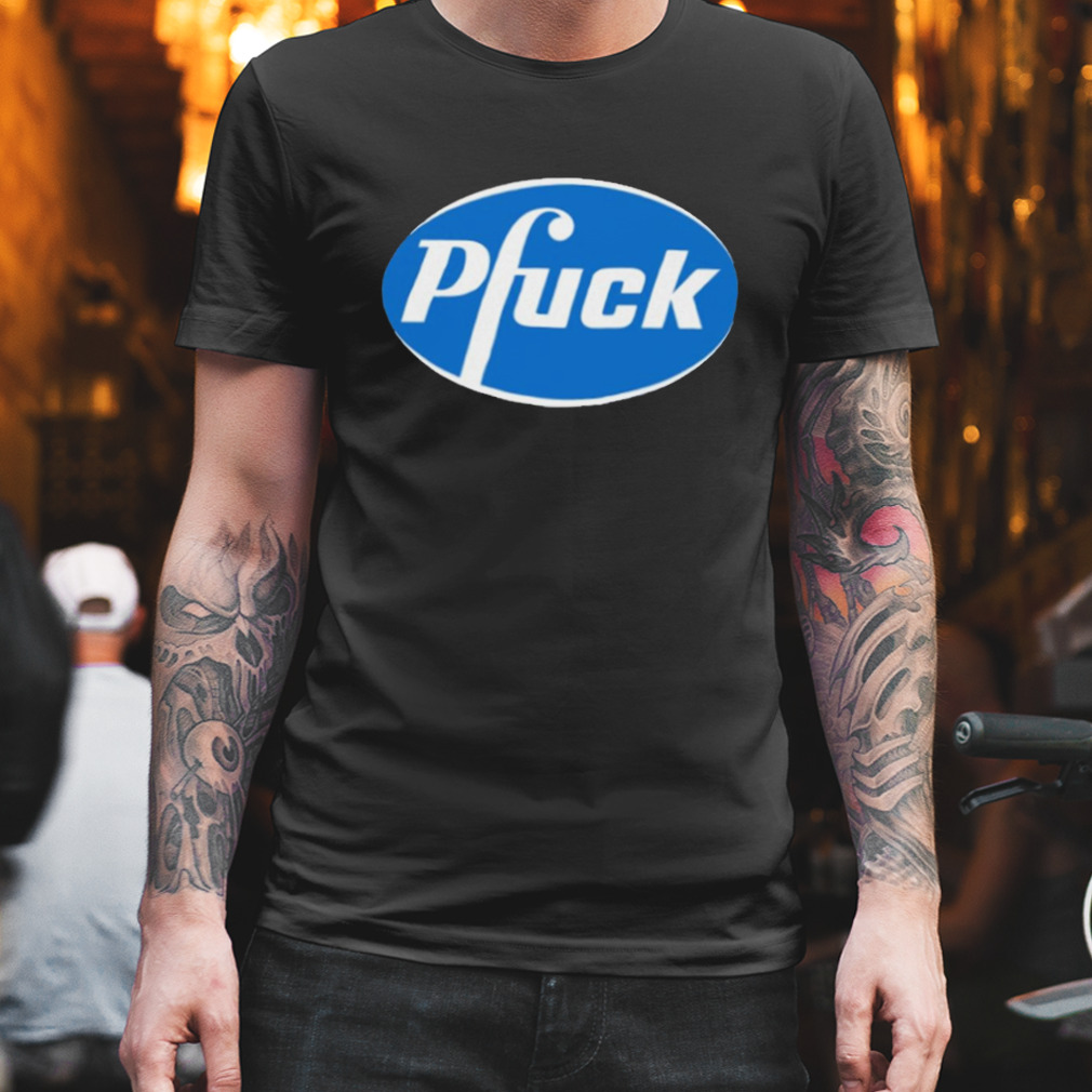 Pfuck new T-shirt