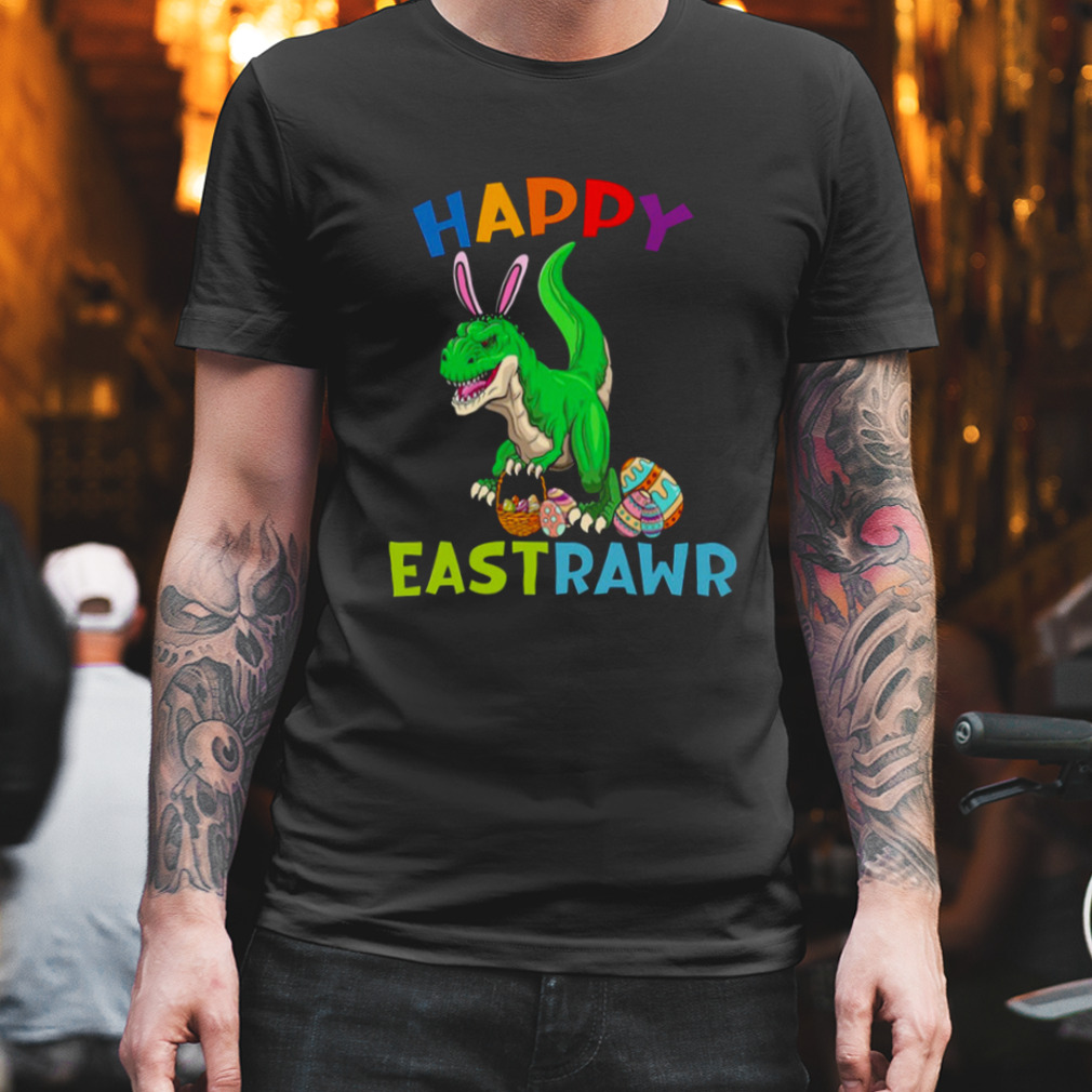 Happy Eastrawr Dinosaur Trendy Shirt